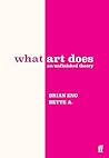 What Art Does: An...
