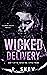 Wicked Delivery (Wicked Novellas)