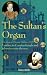 The Sultan's Organ: London ...