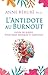 L’antidote au burnout: Guid...