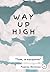 Way Up High. Там, в вышине....