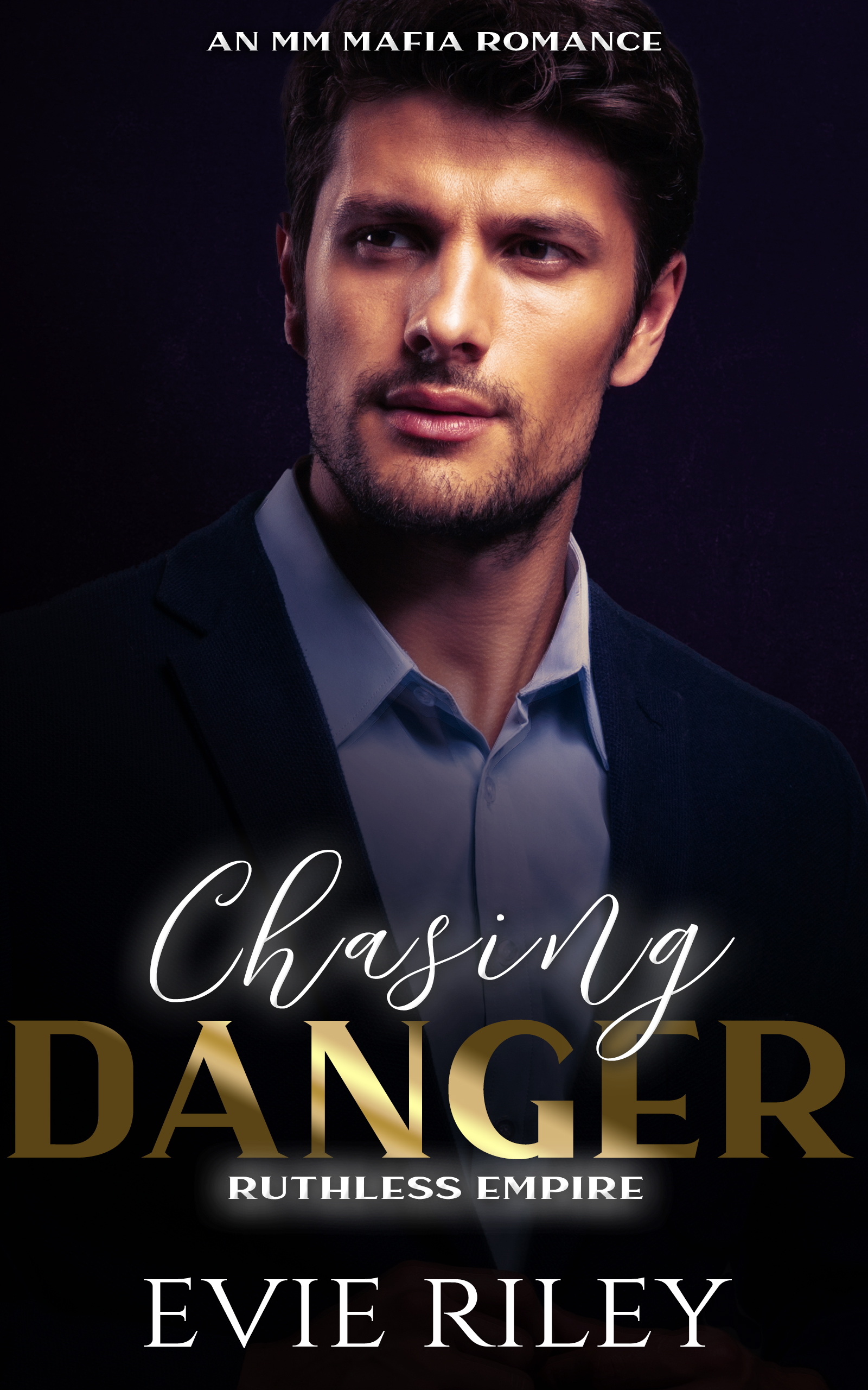 Chasing Danger (Ruthless Empire, #2)