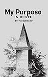 My Purpose In Death