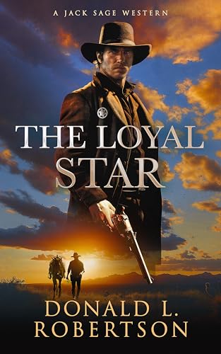 The Loyal Star: A Jack Sage Western (Kindle Edition)