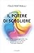 Il potere di scegliere: Decodifica i messaggi della vita e trasforma il tuo destino grazie al metodo del Cervello Quantico (Italian Edition)