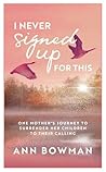 I Never Signed Up...