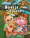 Bovijs un 12 putnēni