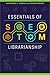 Essentials of STEM Libraria...