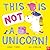 This Is NOT a Unicorn!
