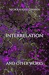 Interrelation and Other Works