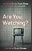 Are You Watching?: An Inky Bones Press Dark Decades Anthology (Inky Bones Press Dark Decades Anthology Collection)