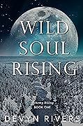 Wild Soul Rising