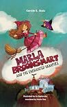 Marla Broomsmart by Kerstin E. Stolz Marla Broomsmart by Kerstin E. Stolz