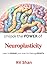 Neuroplasticity by KV Shan
