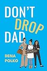 Don't Drop Dad