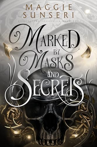Marked by Masks and Secrets (Everlasting Possession, #1)