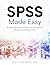 SPSS Made Easy: A Practical...