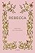 Rebecca by Daphne du Maurier Rebecca by Daphne du Maurier
