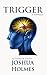 Trigger: A Novella (Grand M...