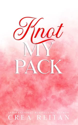 Knot My Pack (Knotty & Sweet Omegaverse)