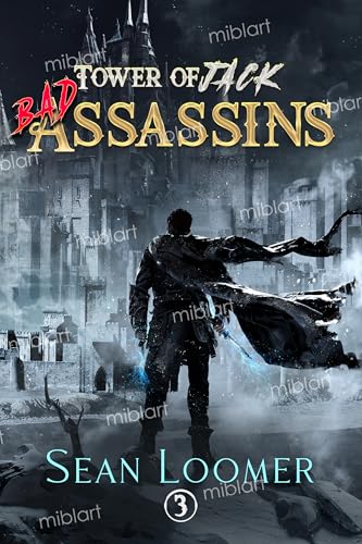 Bad Assassins: A LitRPG Adventure (Tower of Jack Book 3)