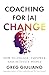 Coaching for (a) Change: How to Engage, Empower, and Activate People