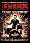 The Embers: The Bobby Tomlinson Story The Embers: The Bobby Tomlinson Story