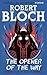 The Opener of the Way by Robert Bloch