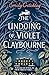 The Undoing of Violet Claybourne by Emily Critchley