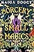 Sorcery and Small Magics (T...