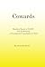 Cowards! by Scott Reisfield