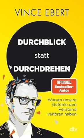 Wot Se Fack, Deutschland?: Warum unsere Gefühle den Verstand verloren haben | Ein mutiges Buch, das hoffentlich nicht jedem gefallen wird. (German Edition)