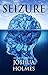 Seizure: A Novella (Grand M...