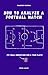 How to analyze a football m...