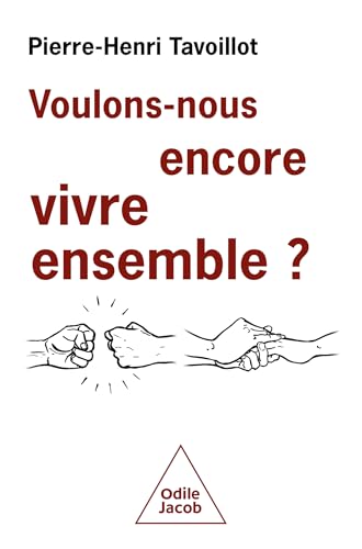 Voulons-nous encore vivre ensemble ? (French Edition)