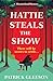 Hattie Steals the Show (The...