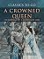 A Crowned Queen The Romance...