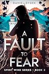 A Fault to Fear