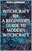 Witchcraft 101: A Beginner'...