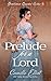 Prelude for a Lord: Christian Regency Romantic Suspense (Gentlemen Quartet Book 1)