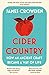 Cider Country: How an Ancient Craft Became a Way of Life