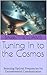 Tuning In to the Cosmos: Se...