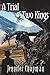 A Trial of Two Kings by Jennifer Chapman