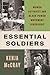 Essential Soldiers: Women Activists and Black Power Movement Leadership