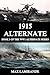 1915 Alternate: Book 3 of the WW1 Alternate Series
