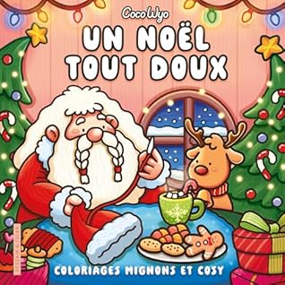 Un Noël tout doux avec Coco Wyo - Cosy colo: Coloriages mignons et cosy