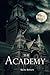 The Academy: Supernatural Horror with Scary Ghosts & Haunted Houses (Moving In Series)