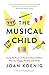 The Musical Child by Joan Koenig