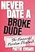 Never Date a Broke Dude: The Financial Freedom Playbook