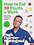 How to Eat 30 Plants a Week...
